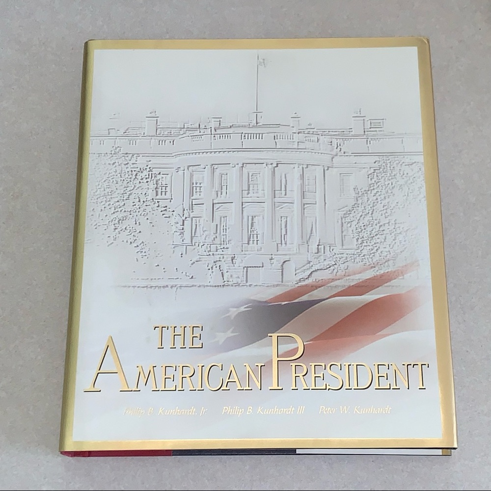 The American President Hardcover Book // The Human Drama of Our Nation's Highest